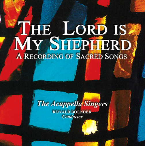 The Lord is my Shepherd  CD by the Acappella Singers